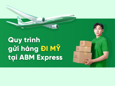 Quy trình gửi hàng đi Mỹ tại TP HCM giá rẻ tại ABM Express